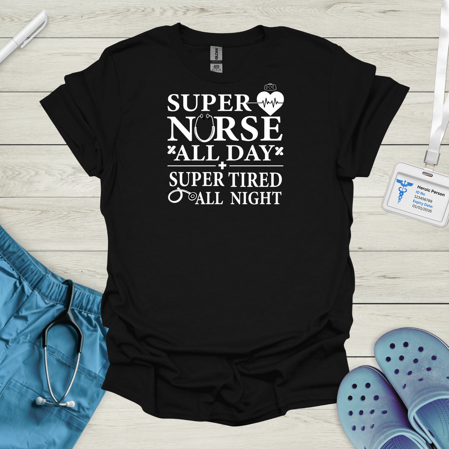 Super Nurse All Day T-Shirt