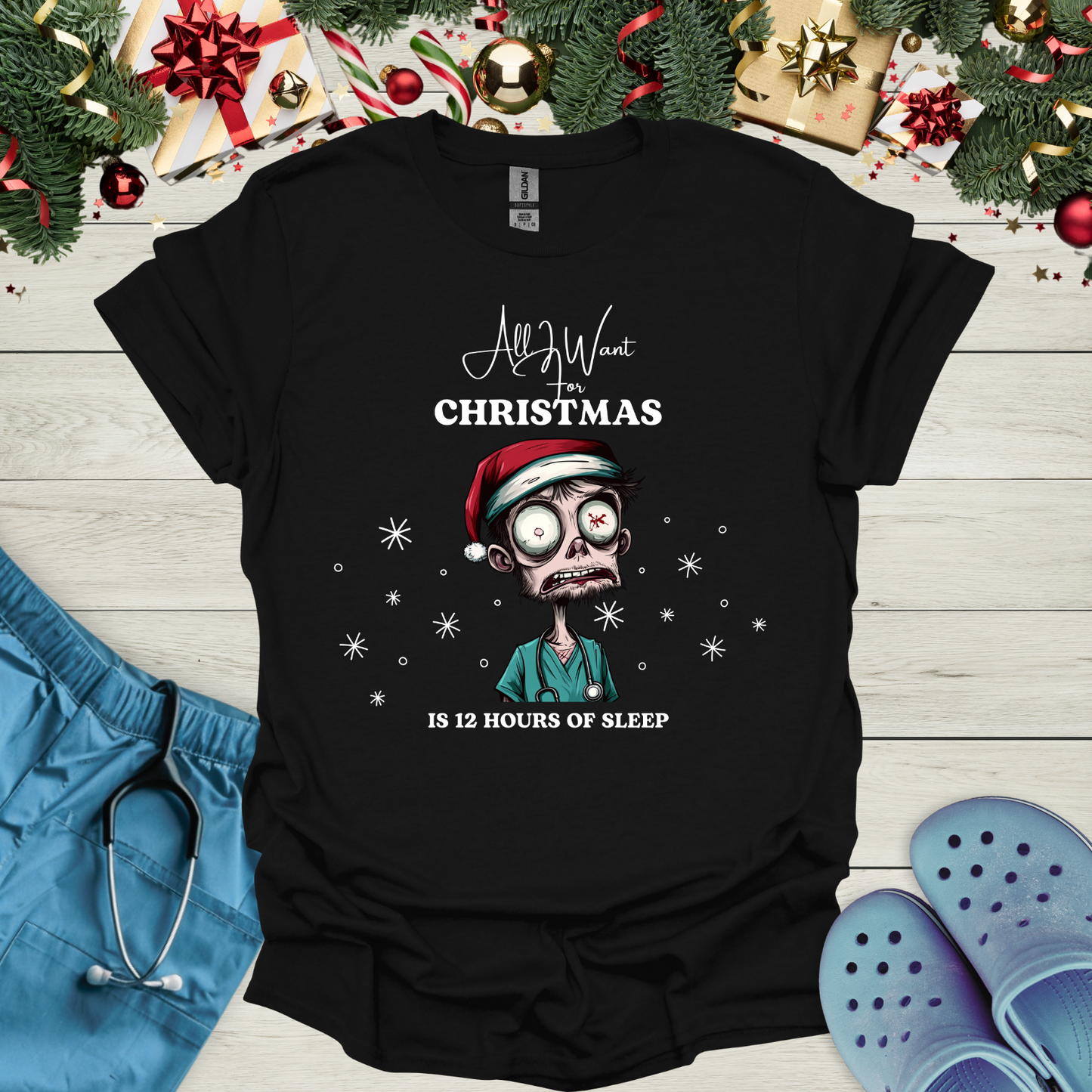 All I want for christmas is 12 hours of sleep T-Shirt