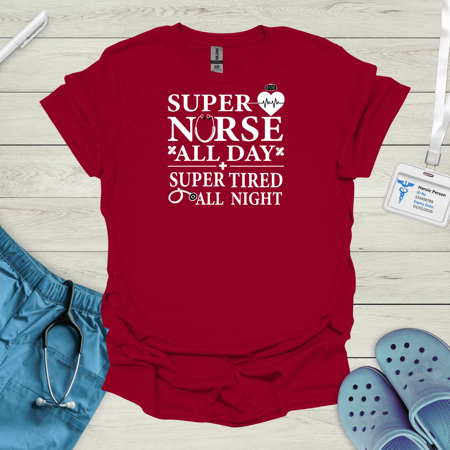 Super Nurse All Day T-Shirt
