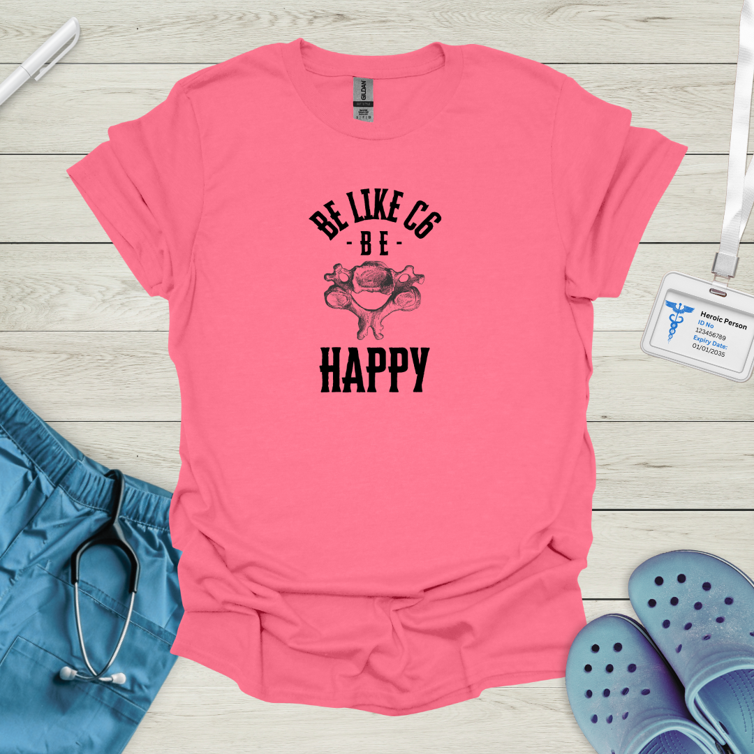 Be like C6, Be Happy T-Shirt