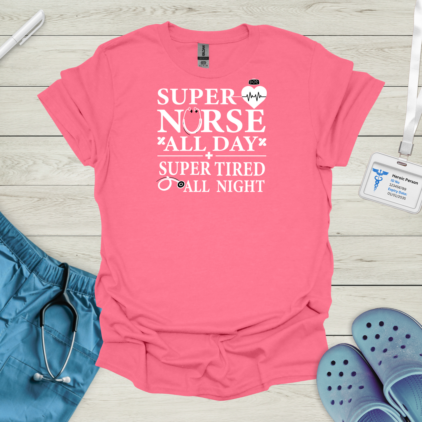 Super Nurse All Day T-Shirt