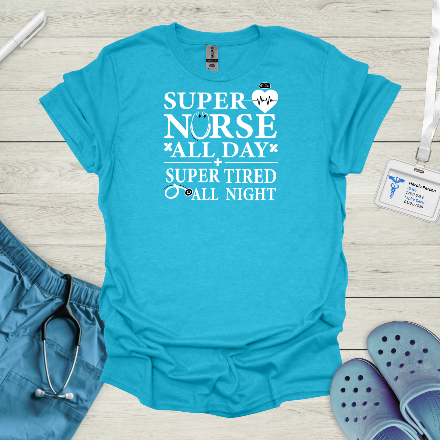 Super Nurse All Day T-Shirt