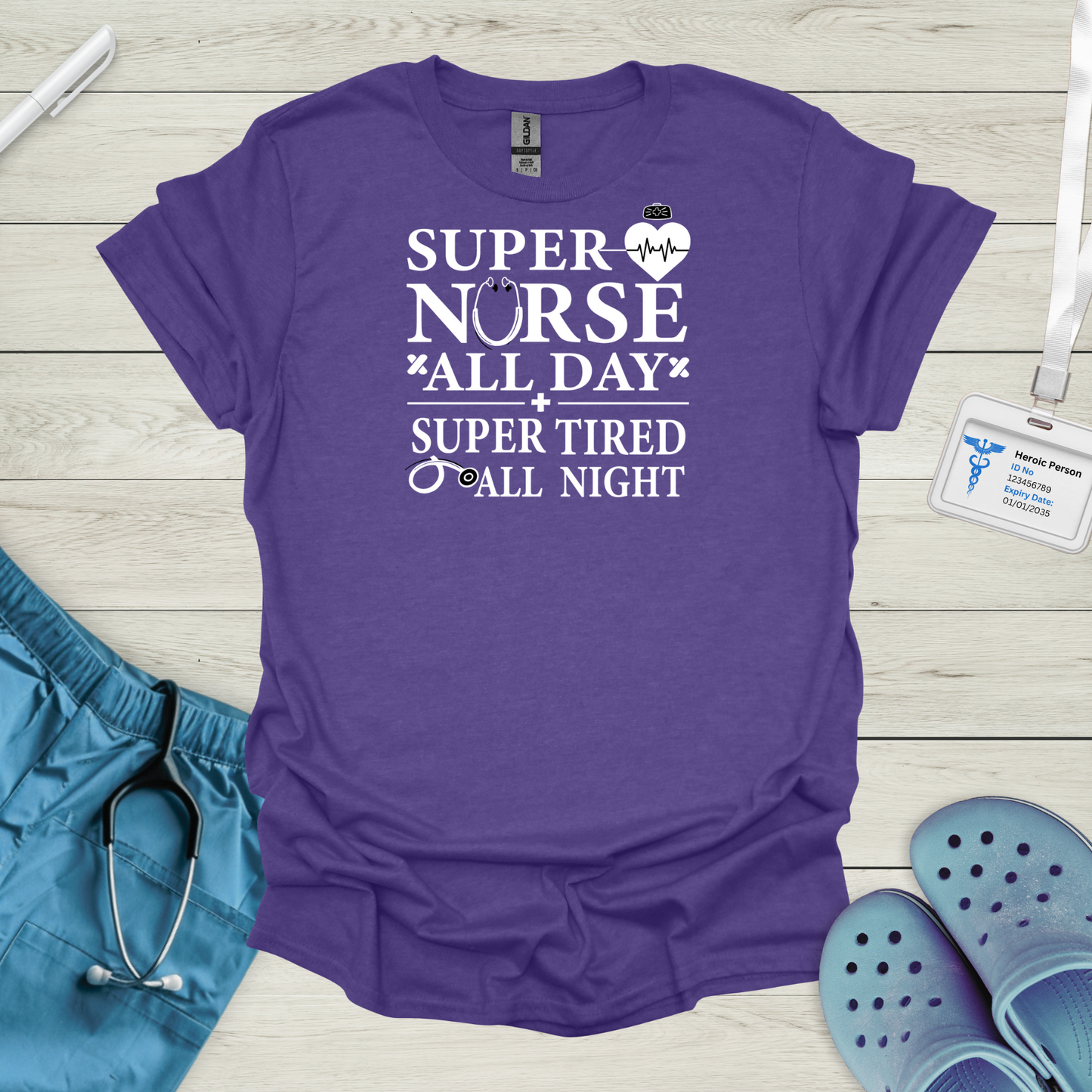 Super Nurse All Day T-Shirt
