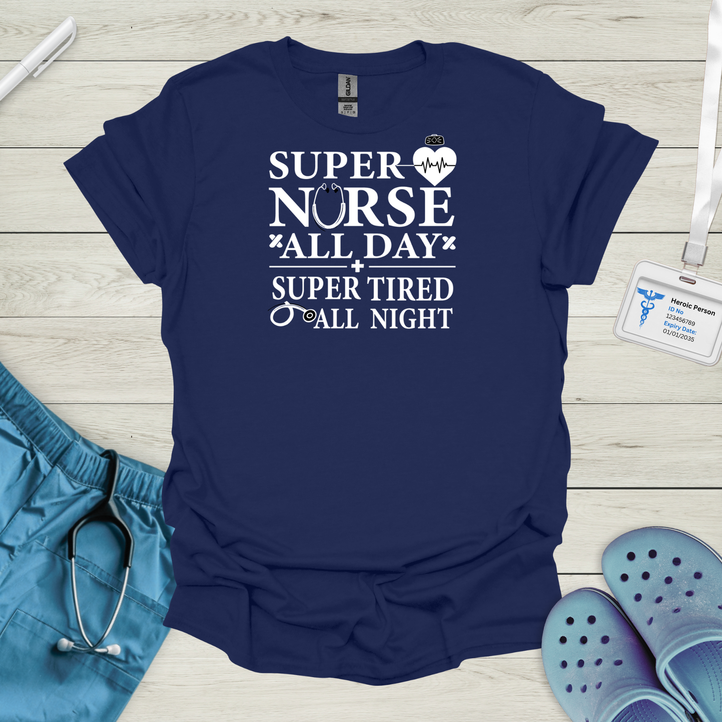 Super Nurse All Day T-Shirt