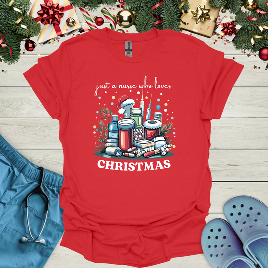 Just A Nurse Who Loves Christmas T-Shirt