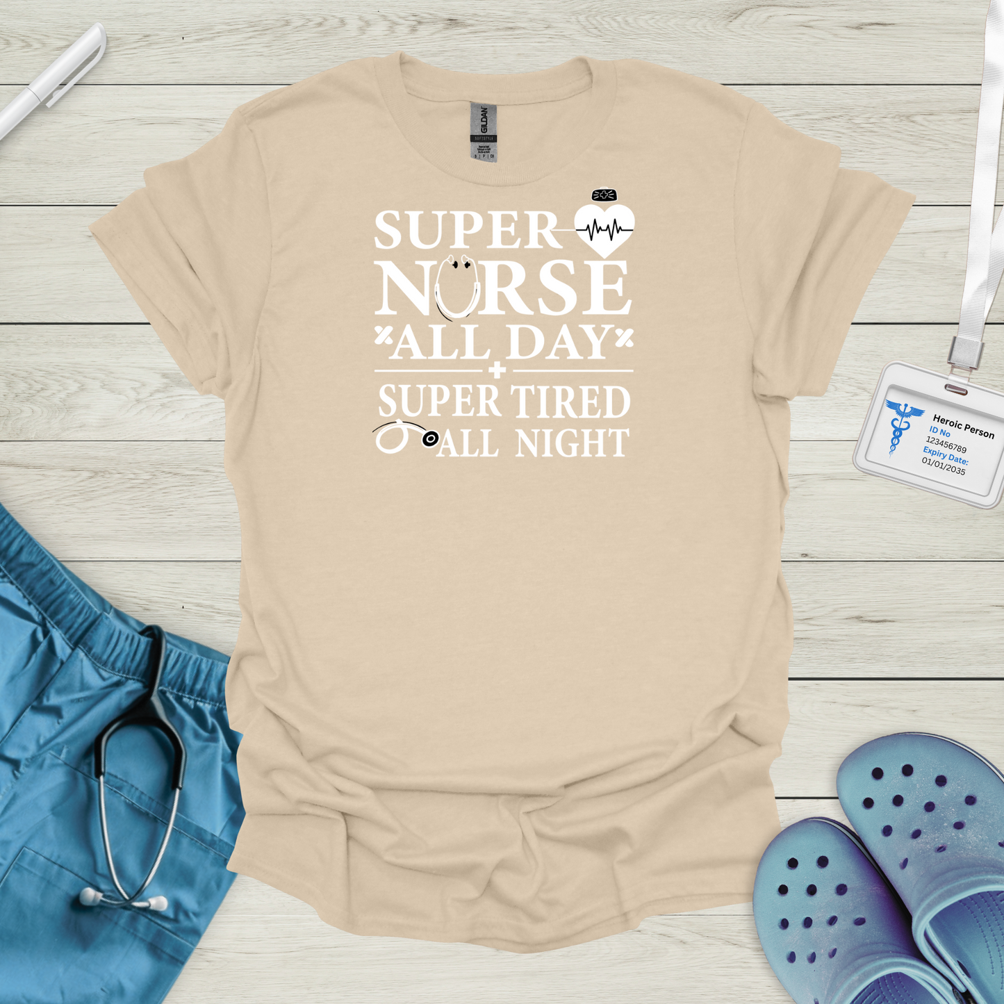 Super Nurse All Day T-Shirt