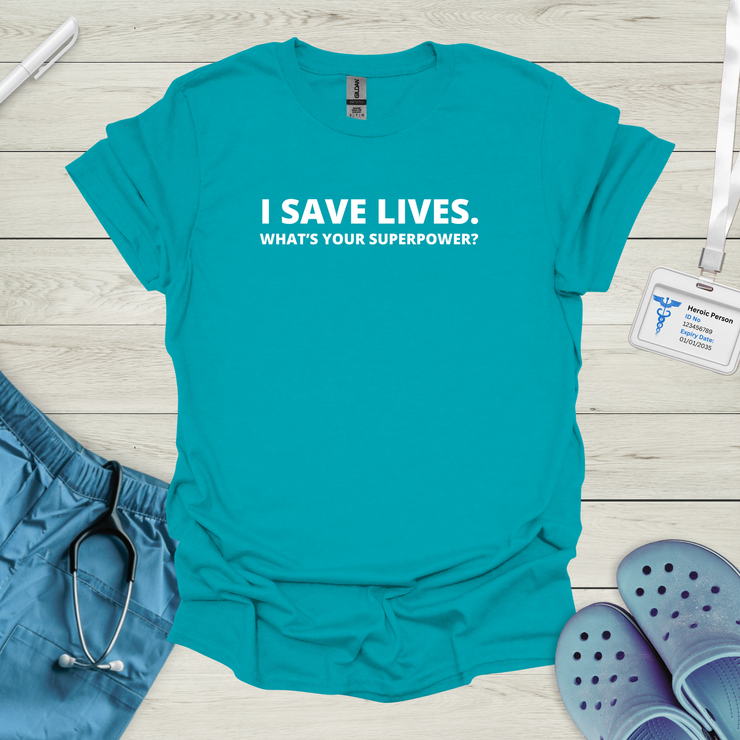 I save lives. What's your superpower? T-Shirt