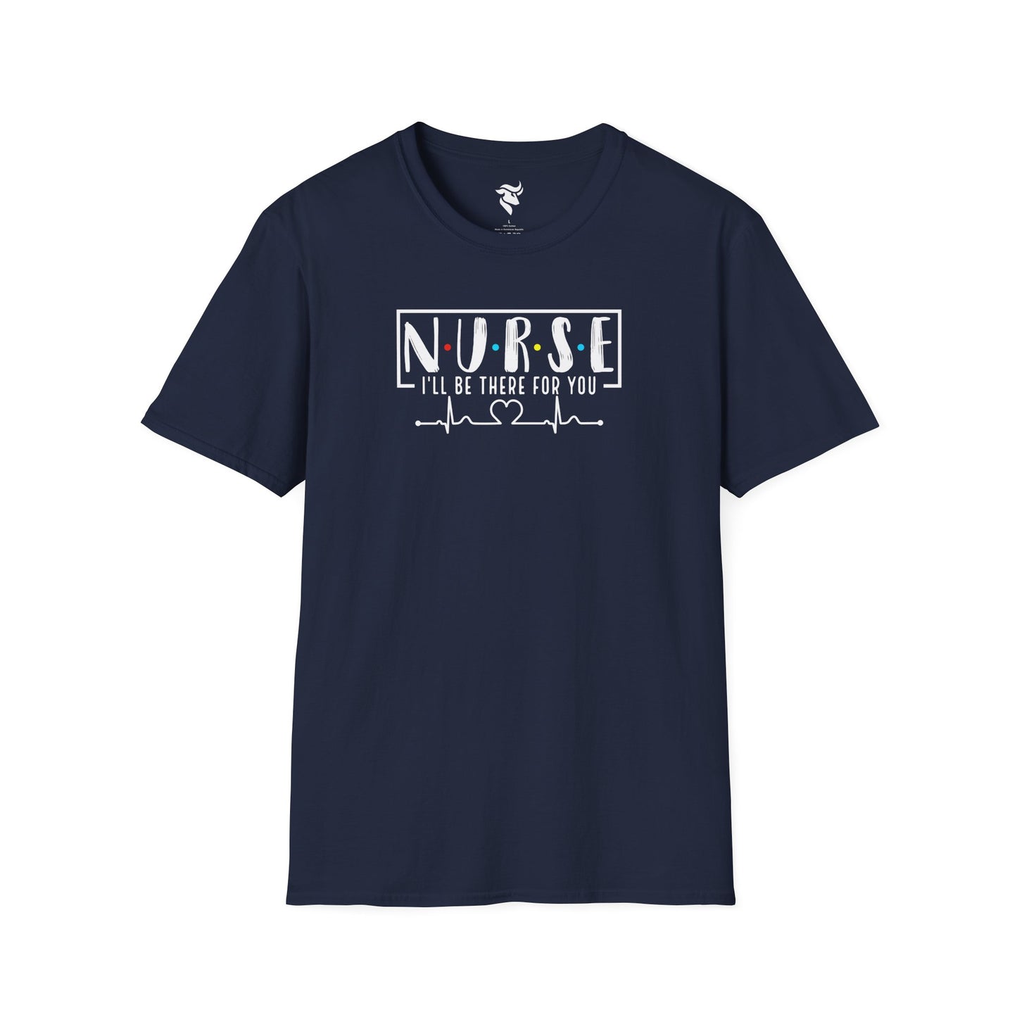 N-U-R-S-E: I'll Be There For You T-Shirt