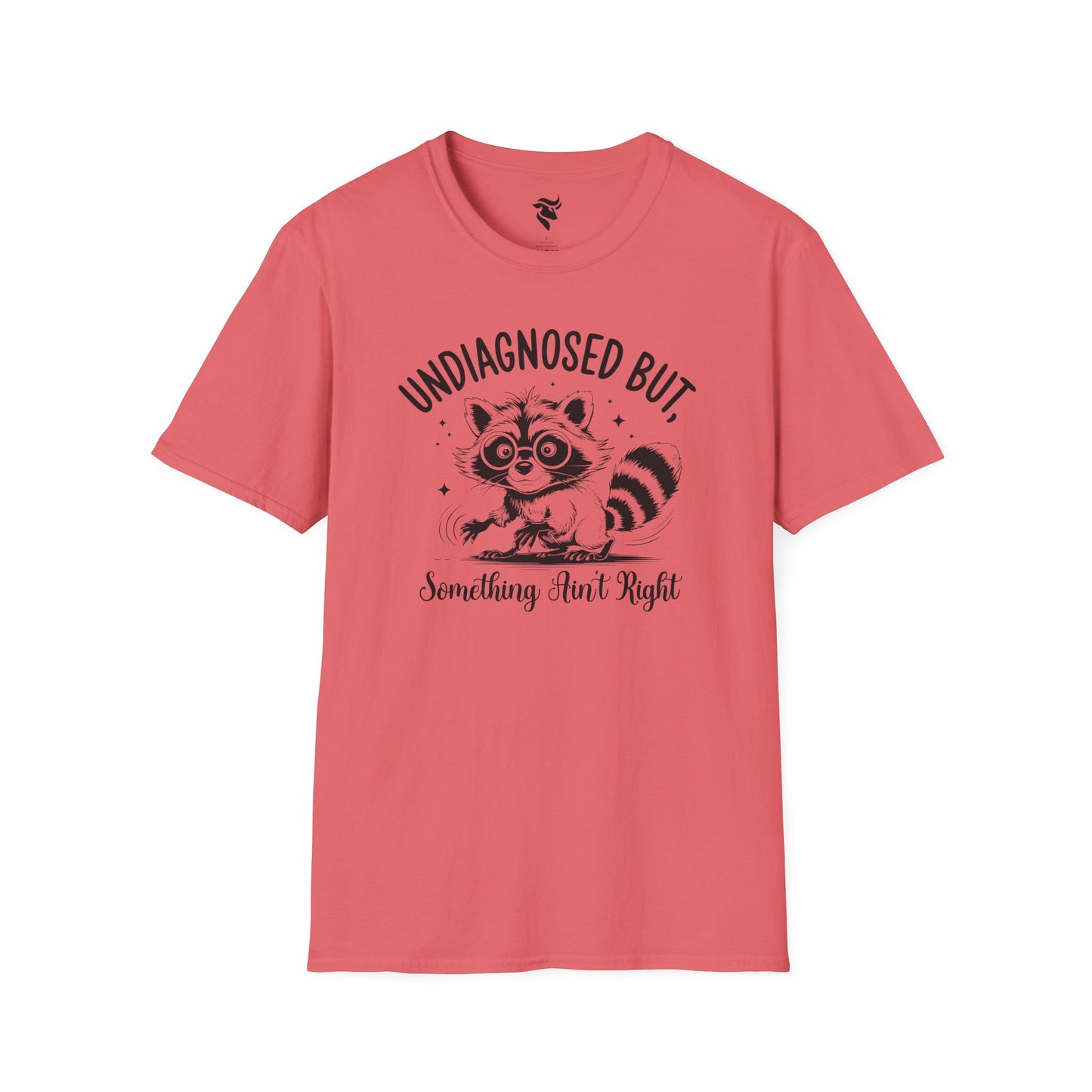 Undiagnosed, but something ain't right T-Shirt