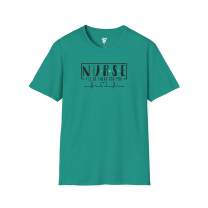 N-U-R-S-E: I'll Be There For You T-Shirt