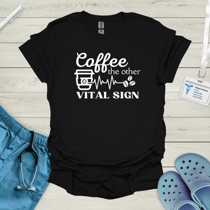 Coffee, The Other Vital Sign T-Shirt