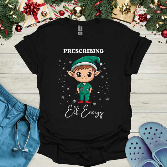 Prescribing Elf Energy T-Shirt