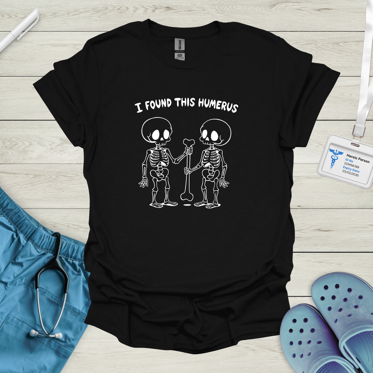 I Found This Humerus T-Shirt
