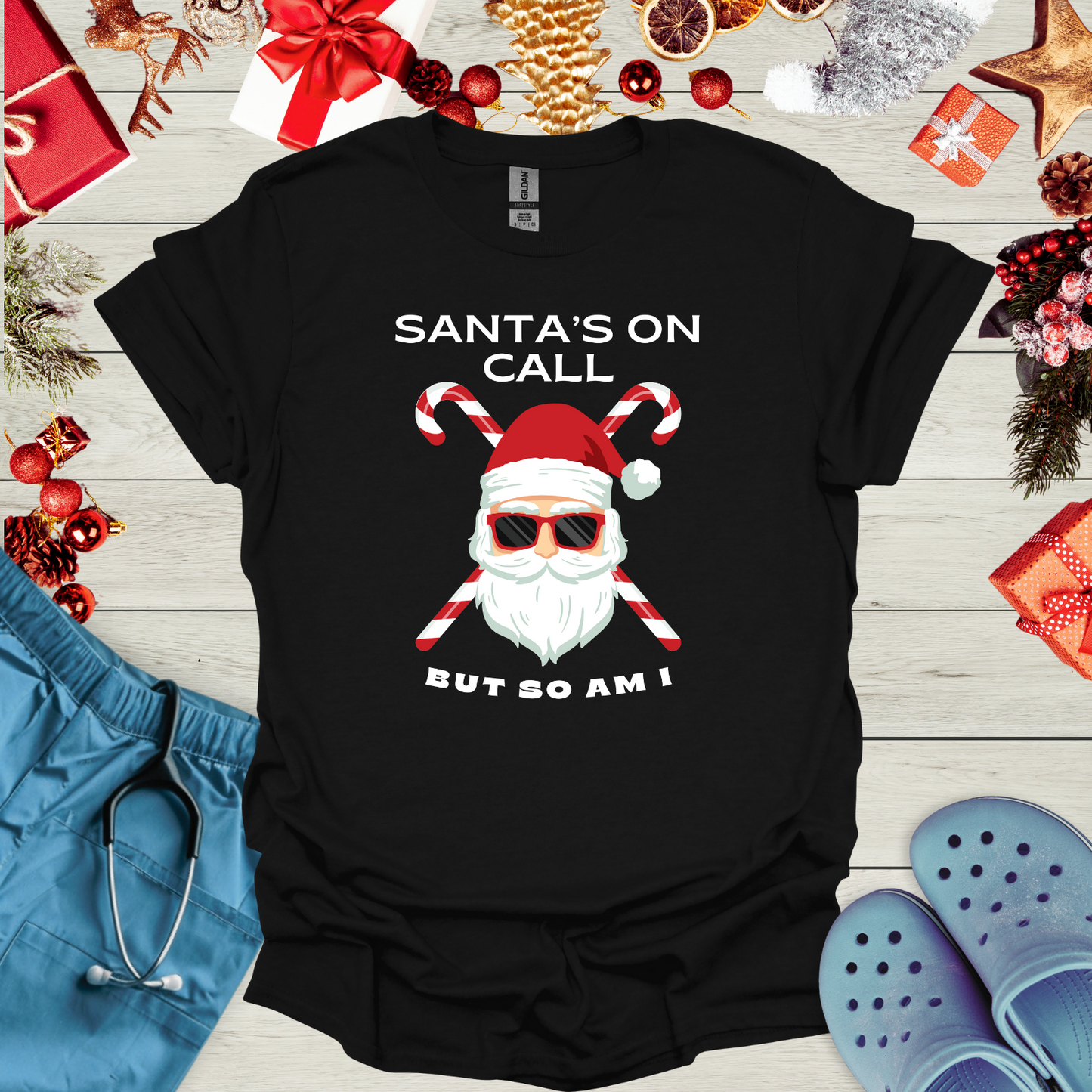Santa's On Call But So Am I T-Shirt