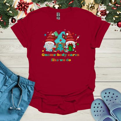 Gnome-body Cares Like We Do Christmas T-Shirt