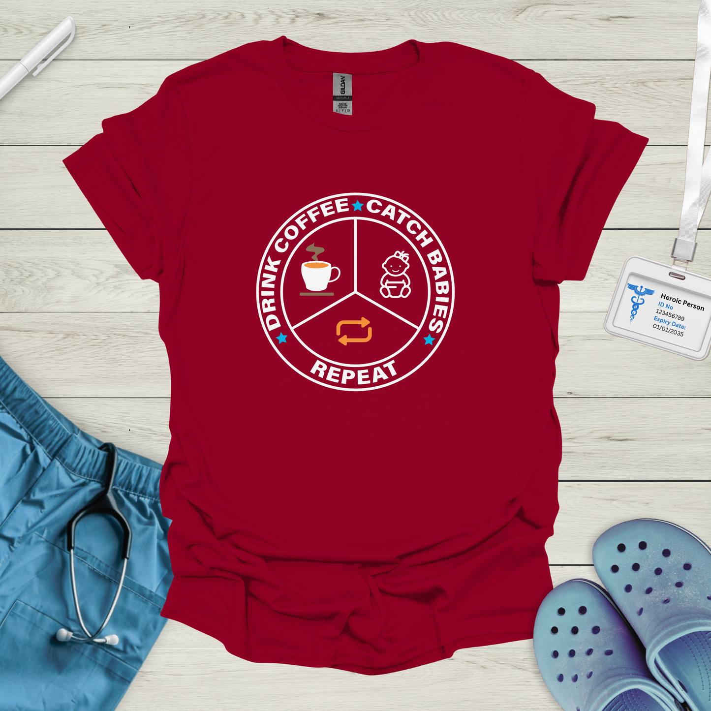 Drink Coffee, Catch Babies, Repeat T-Shirt