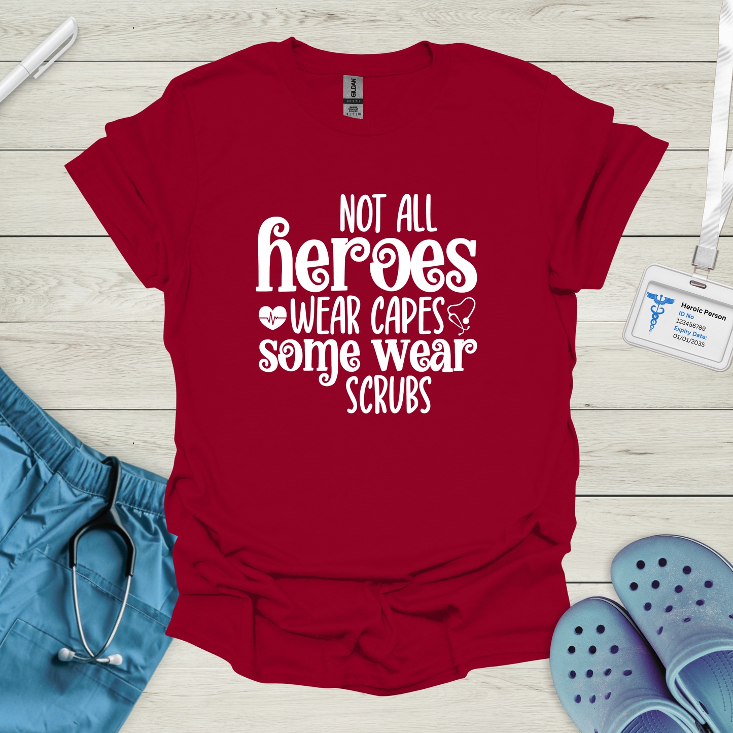 Not All Heroes Wear Capes T-Shirt