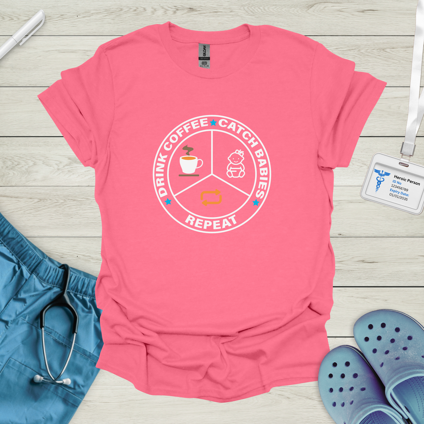 Drink Coffee, Catch Babies, Repeat T-Shirt