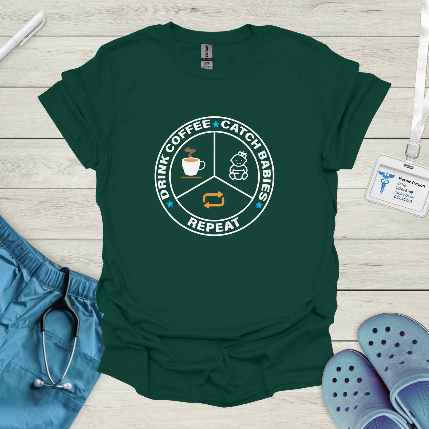 Drink Coffee, Catch Babies, Repeat T-Shirt