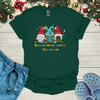 Gnome-body Cares Like We Do Christmas T-Shirt