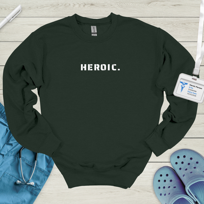 HEROIC. Sweatshirt