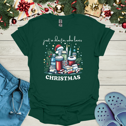 Just A Doctor Who Loves Christmas T-Shirt