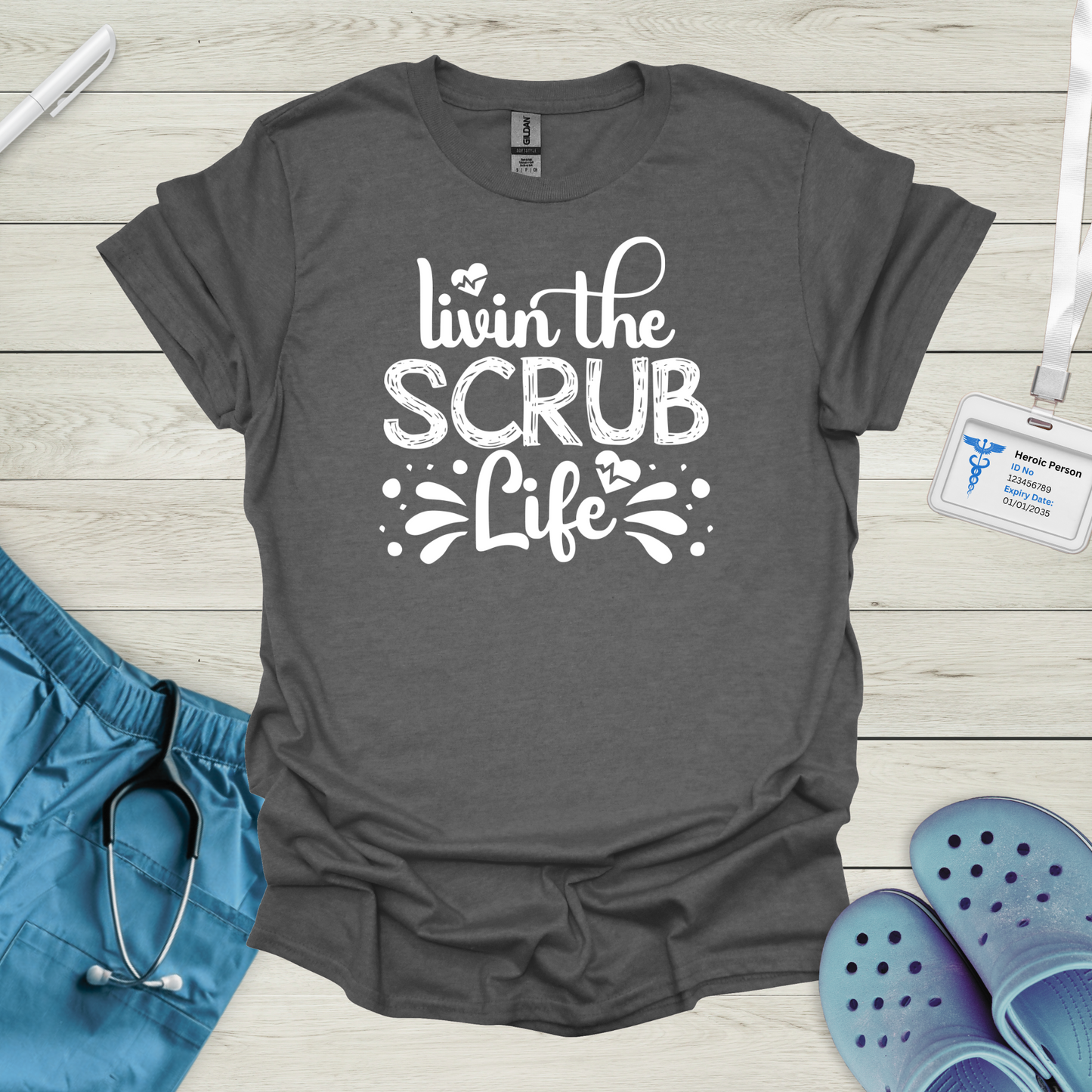 Livin the Scrub Life T-Shirt