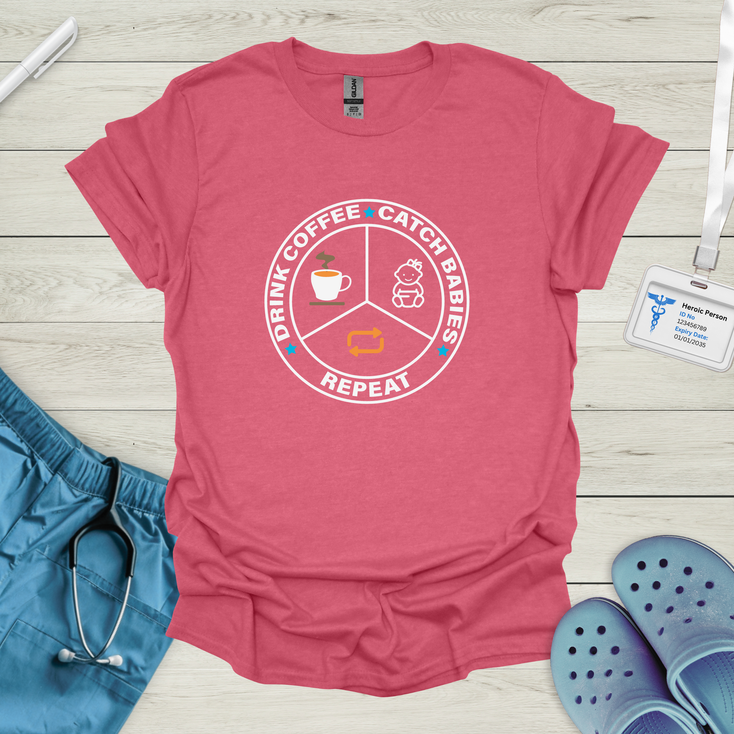 Drink Coffee, Catch Babies, Repeat T-Shirt