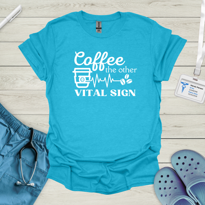 Coffee, The Other Vital Sign T-Shirt