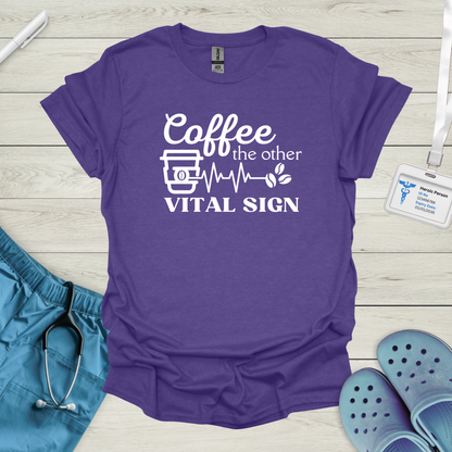 Coffee, The Other Vital Sign T-Shirt