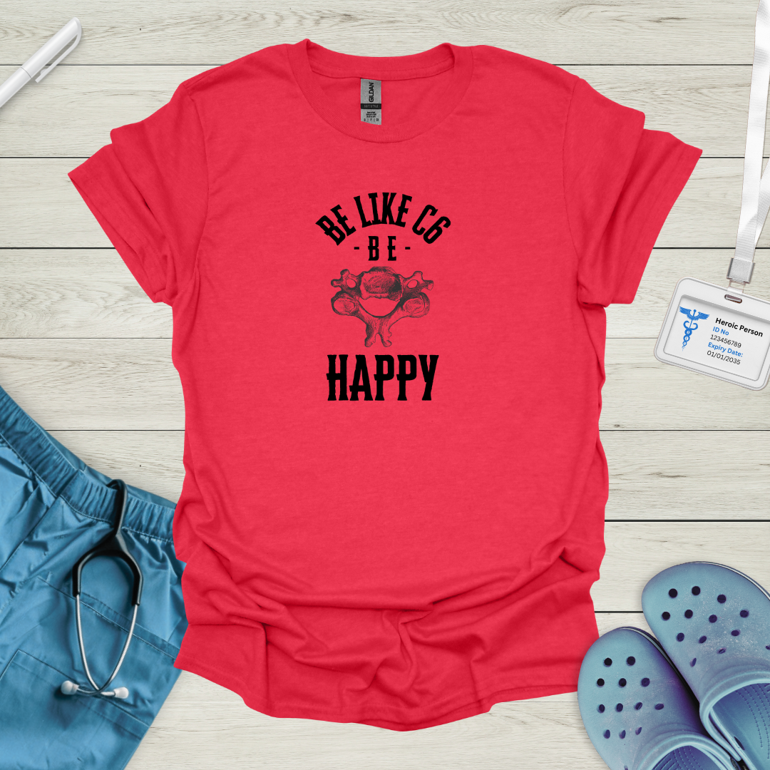 Be like C6, Be Happy T-Shirt