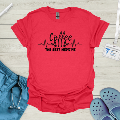 Coffee. The Best Medicine.T-Shirt