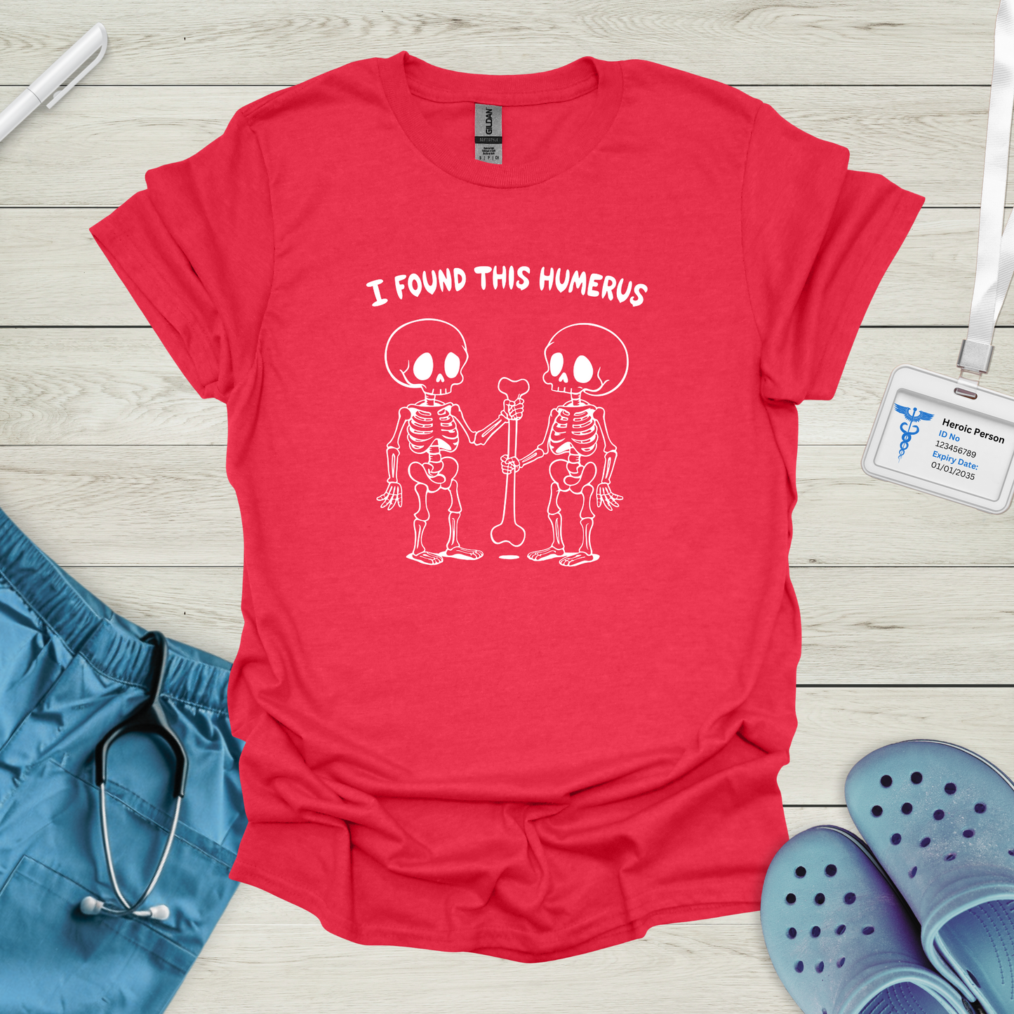 I Found This Humerus T-Shirt