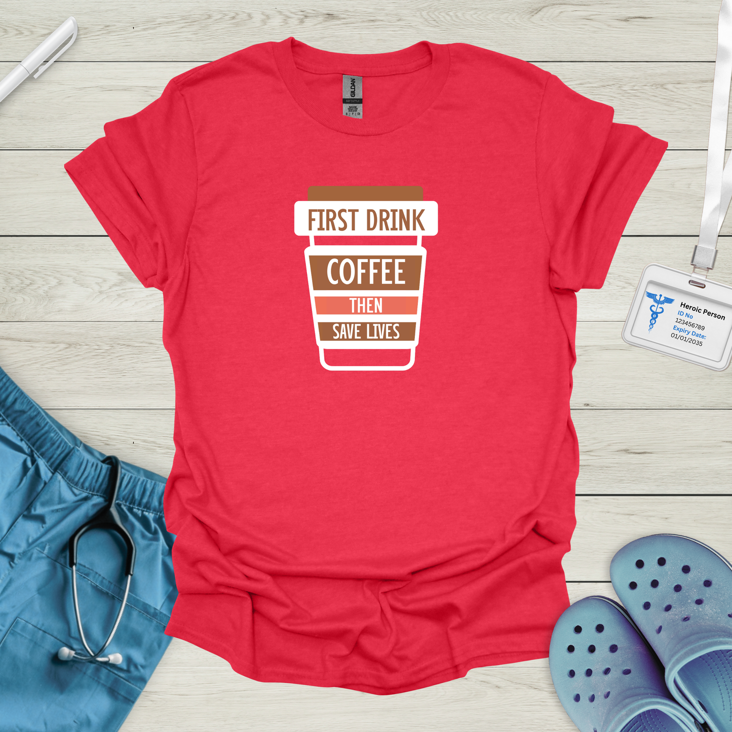 First Drink Coffee Then Save Lives T-Shirt