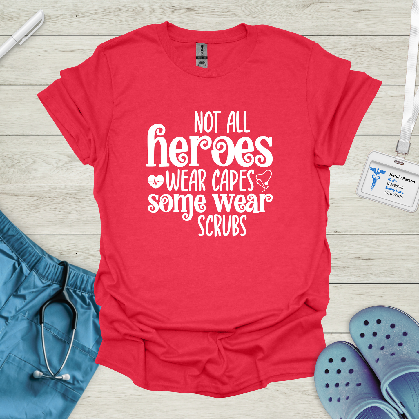 Not All Heroes Wear Capes T-Shirt