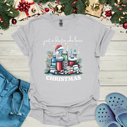 Just A Doctor Who Loves Christmas T-Shirt