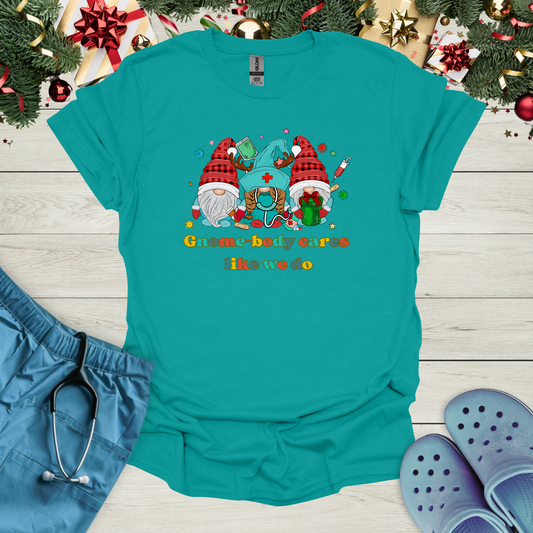 Gnome-body Cares Like We Do Christmas T-Shirt