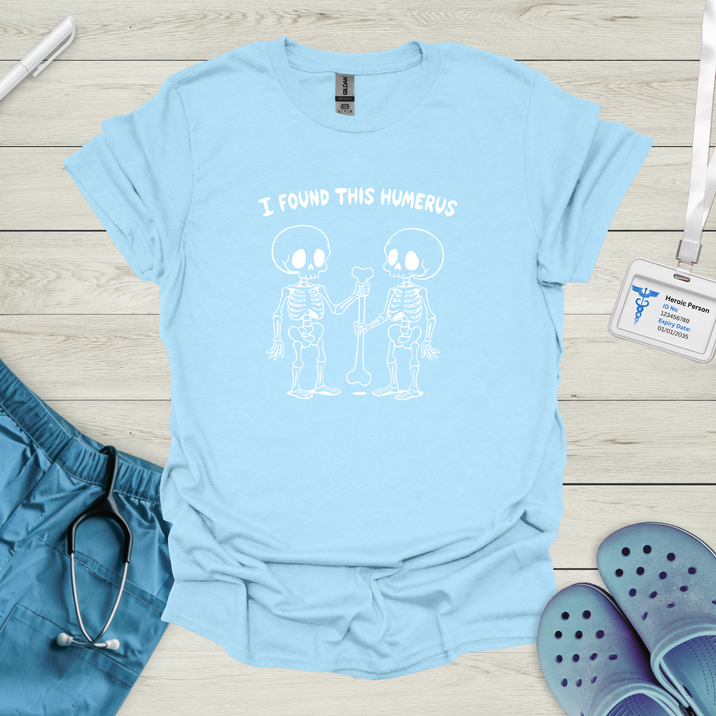 I Found This Humerus T-Shirt