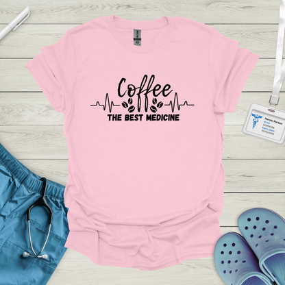 Coffee. The Best Medicine.T-Shirt