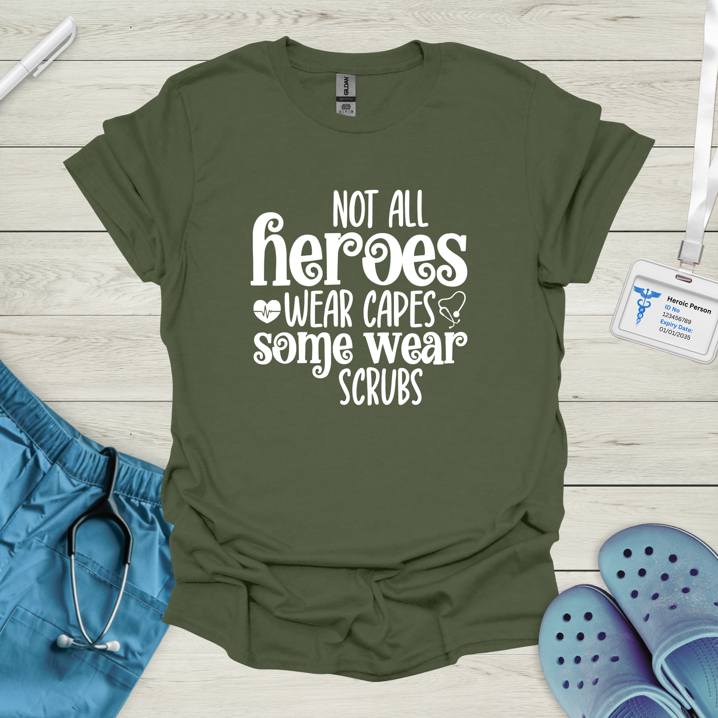 Not All Heroes Wear Capes T-Shirt