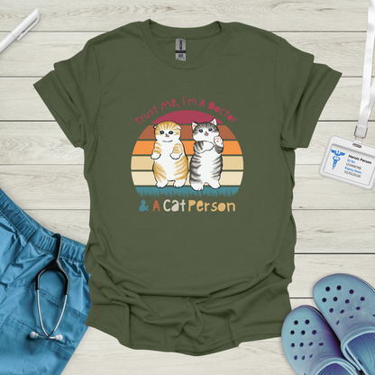 Trust Me, I'm A Doctor & A Cat Person T-Shirt