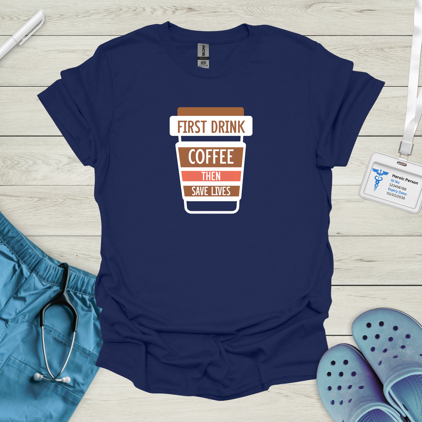 First Drink Coffee Then Save Lives T-Shirt