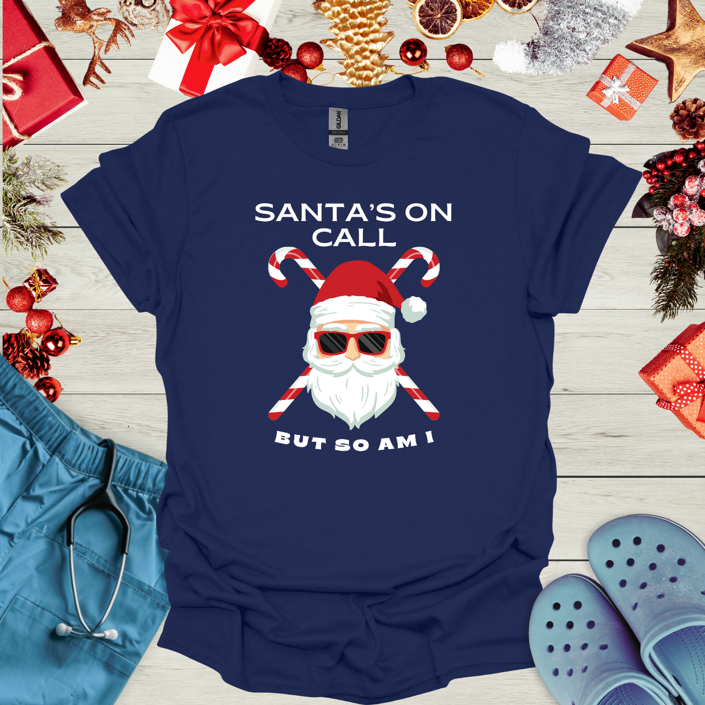 Santa's On Call But So Am I T-Shirt