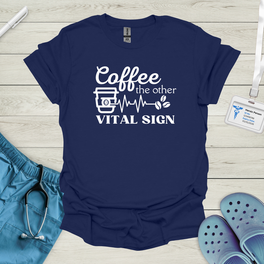 Coffee, The Other Vital Sign T-Shirt