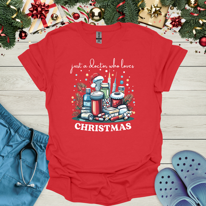 Just A Doctor Who Loves Christmas T-Shirt