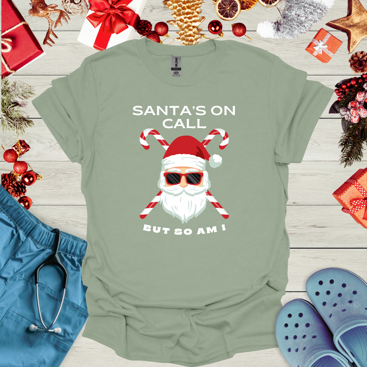 Santa's On Call But So Am I T-Shirt