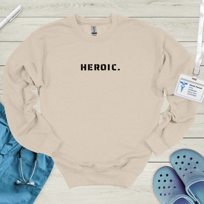 HEROIC. Sweatshirt