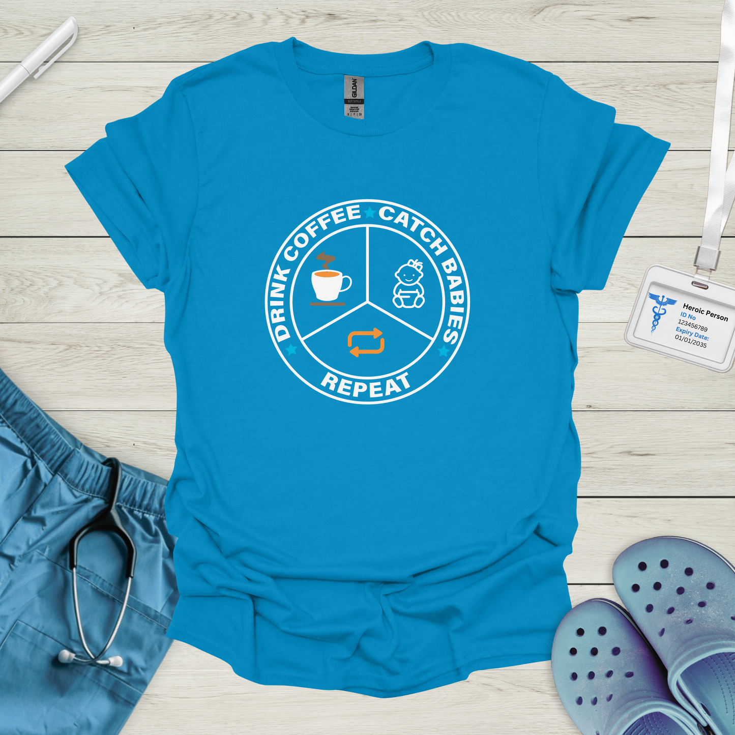 Drink Coffee, Catch Babies, Repeat T-Shirt