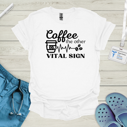 Coffee, The Other Vital Sign T-Shirt