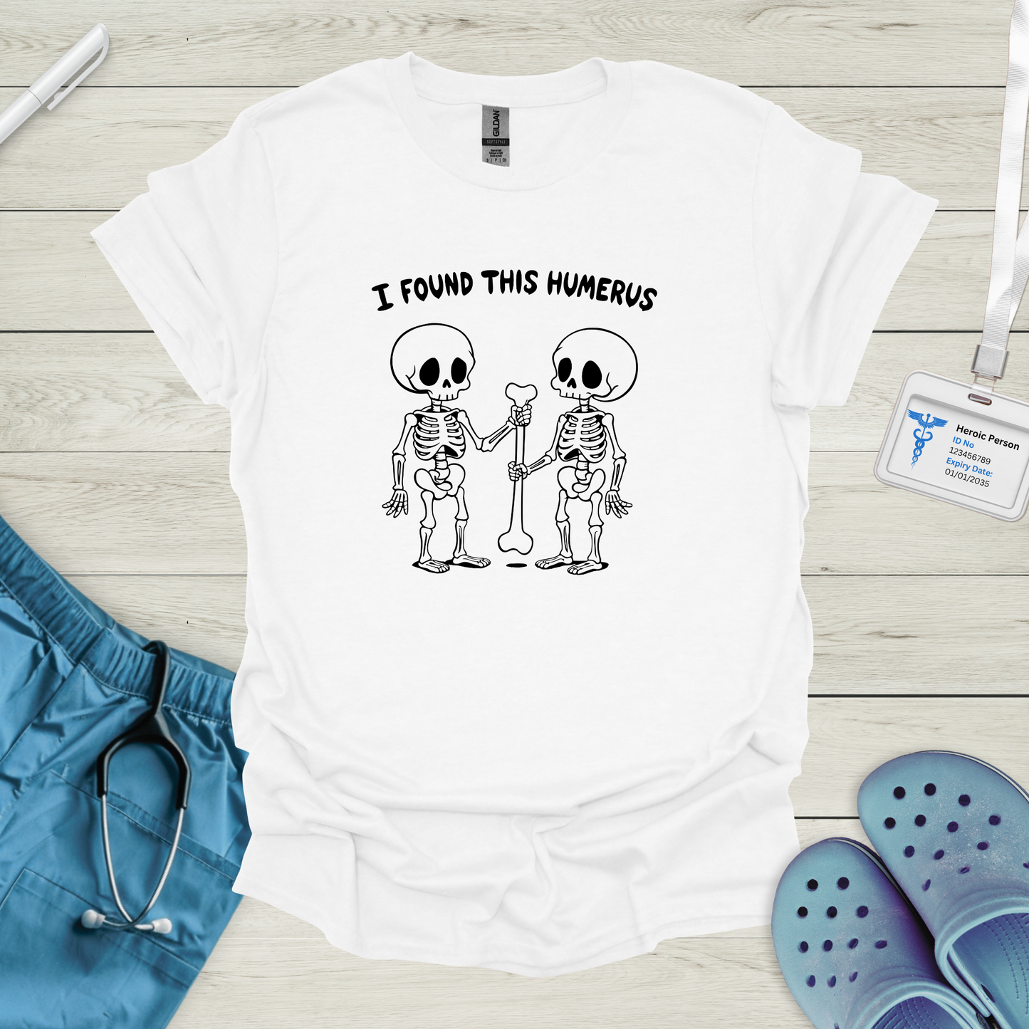 I Found This Humerus T-Shirt